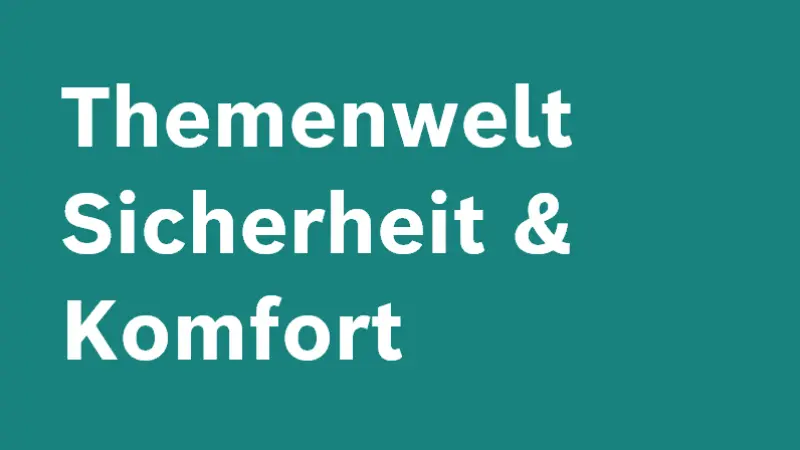 Sicherheit und Komfort